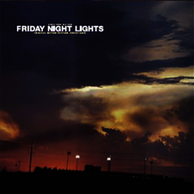 O.S.T. — Friday Night Lights (프라이데이 나잇 라이트) 앨범 커버