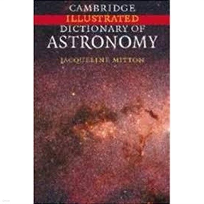 Cambridge Illustrated Dictionary of Astronomy (Hardcover) 