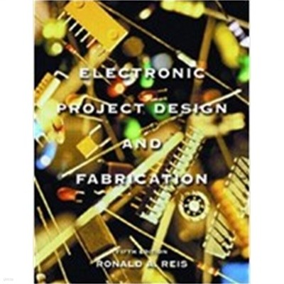 Electronic Project Design and Fabrication (5th Edition) (Hardcover) 