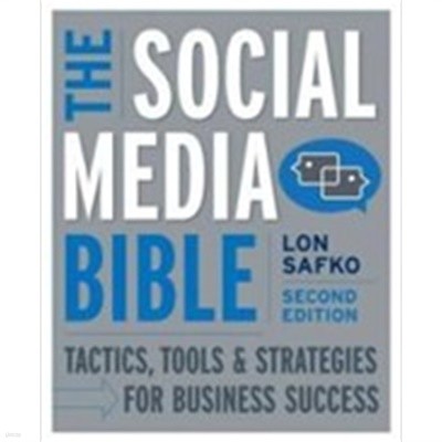 The Social Media Bible (Paperback, 2nd) - Tactics, Tools, and Strategies for Business Success  