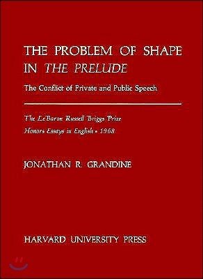 The Problem of Shape in the Prelude: The Conflict of Private and Public Speech