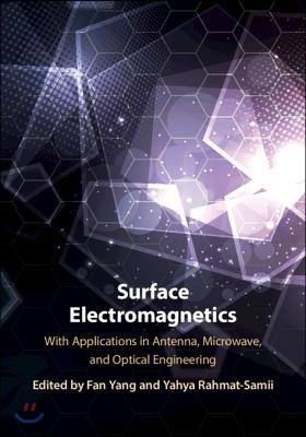 Surface Electromagnetics: With Applications in Antenna, Microwave, and Optical Engineering