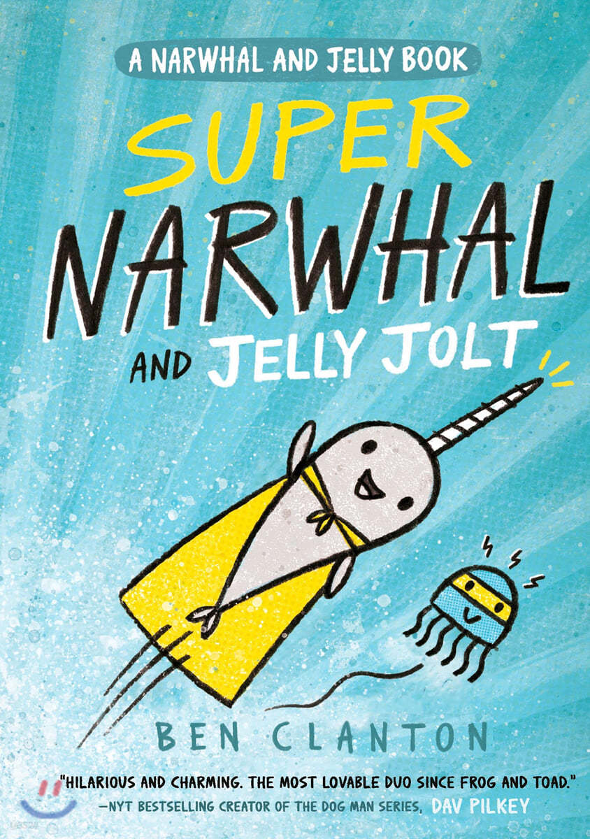 A Super Narwhal and Jelly Jolt (Narwhal and Jelly 2)