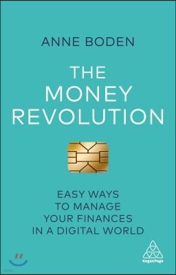 The Money Revolution: Easy Ways to Manage Your Finances in a Digital World