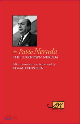 The Unknown Neruda