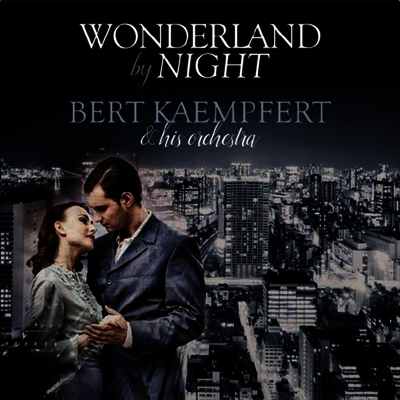 Bert Kaempfert & His Orchestra — Wonderland By Night 앨범 커버
