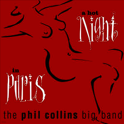 Phil Collins Big Band — A Hot Night In Paris (Remastered) 앨범 커버