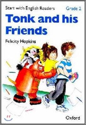 Start with English Readers Grade 2 : Tonk and his Friends