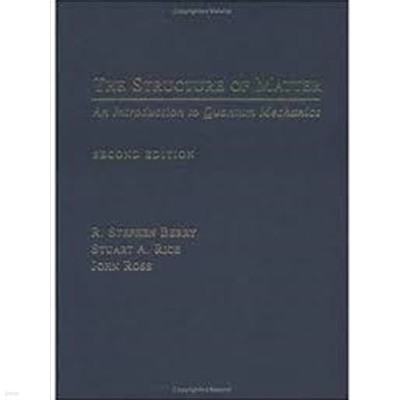 The Structure of Matter: An Introduction to Quantum Mechanics includes CD-ROM (Topics in Physical Chemistry)(Hardcover, 2nd) 