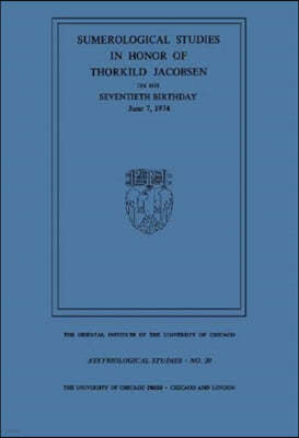 Sumerological Studies in Honor of Thorkild Jacobsen on his Seventieth Birthday, June 7, 1974