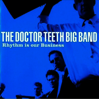 Doctor Teeth Big Band - Rhythm Is Our Business (CD)
