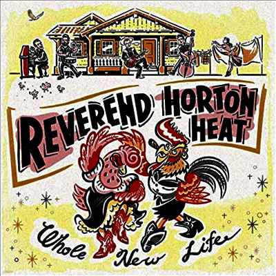 Reverend Horton Heat — Whole New Life 앨범 커버