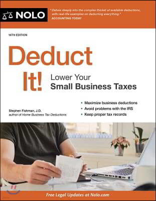 Deduct It!: Lower Your Small Business Taxes