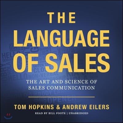 The Language of Sales Lib/E: The Art and Science of Sales Communication