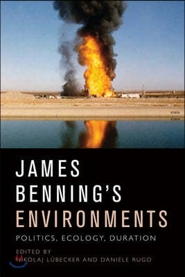 James Benning's Environments: Politics, Ecology, Duration