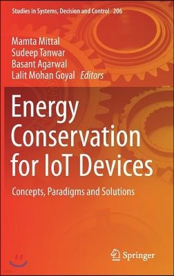 Energy Conservation for Iot Devices: Concepts, Paradigms and Solutions