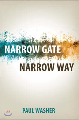 Narrow Gate Narrow Way