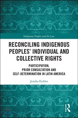 Reconciling Indigenous Peoples Individual and Collective Rights