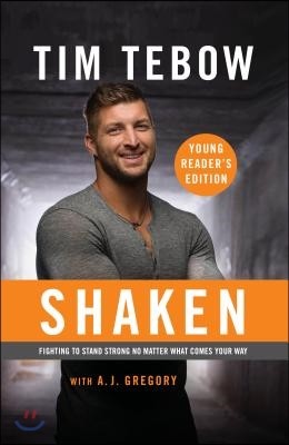 Shaken: Young Reader's Edition: Fighting to Stand Strong No Matter What Comes Your Way