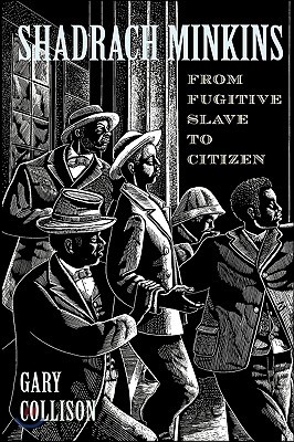 Shadrach Minkins: From Fugitive Slave to Citizen