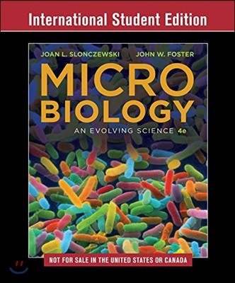 Microbiology: An Evolving Science, 4/E