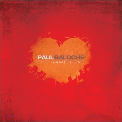 Paul Baloche - The Same Love