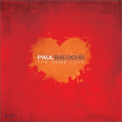 Paul Baloche - The Same Love
