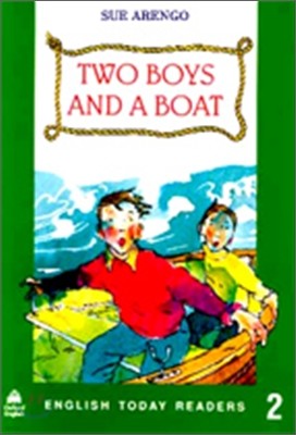 English Today Readers Level 2 : Two Boys and a Boat