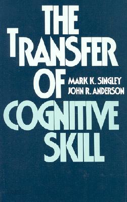 The Transfer of Cognitive Skill
