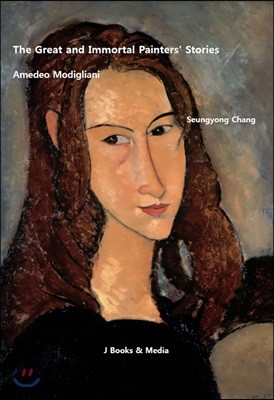 The Great and Immortal Painters’ Stories : Amedeo Modigliani