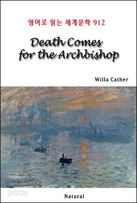 Death Comes for the Archbishop - 영어로 읽는 세계문학 912