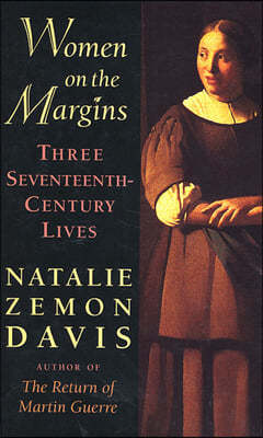 Women on the Margins: Three Seventeenth-Century Lives