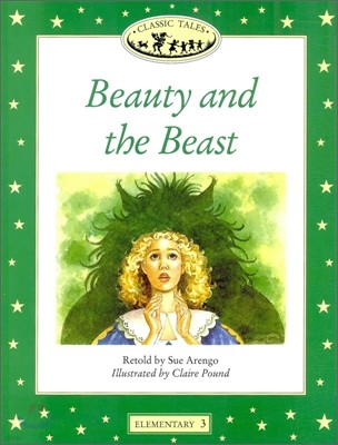 Classic Tales Elementary Level 3 Beauty and the Beast : Story book