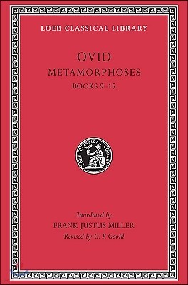 Metamorphoses, Volume II: Books 9-15