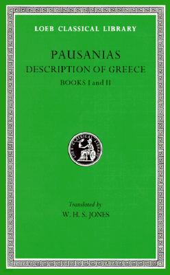 Description of Greece, Volume I: Books 1-2 (Attica and Corinth)