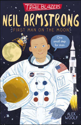 The Trailblazers: Neil Armstrong