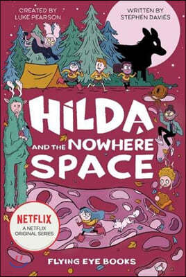 Hilda and the Nowhere Space(Netflix Original Series Book 3)