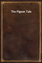 The Pigeon Tale