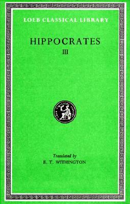 Hippocrates, Volume III: On Wounds in the Head. in the Surgery. on Fractures. on Joints. Mochlicon