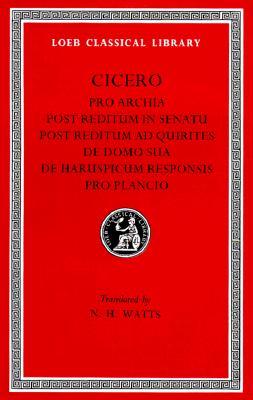 Pro Archia. Post Reditum in Senatu. Post Reditum AD Quirites. de Domo Sua. de Haruspicum Responsis. Pro Plancio