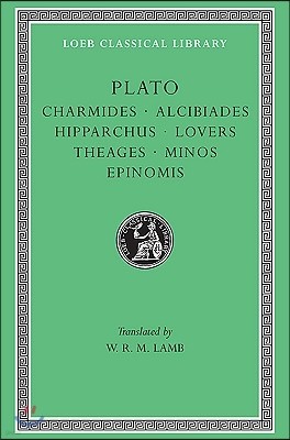 Charmides. Alcibiades. Hipparchus. Lovers. Theages. Minos. Epinomis