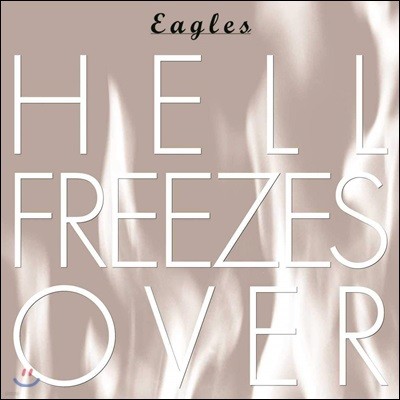 The Eagles (̱) - Hell Freezes Over [߸ 25ֳ ]