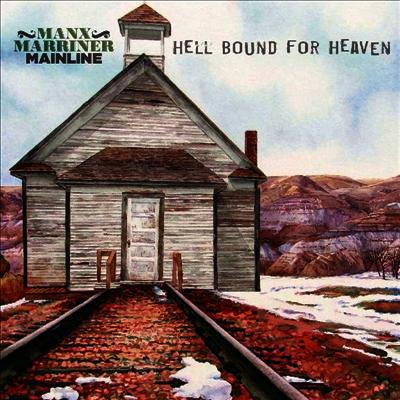 Manx Marriner Mainline - Hell Bound For Heaven (LP)