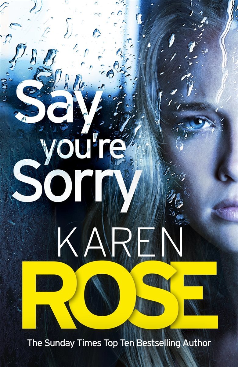 Say You&#39;re Sorry (The Sacramento Series Book 1)