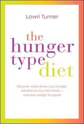 The Hunger Type Diet