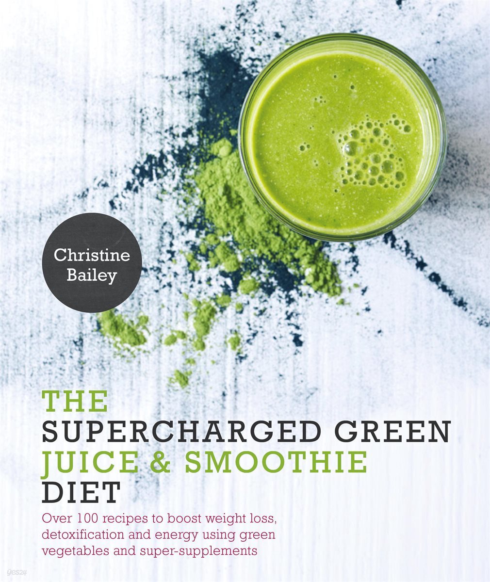 Supercharged Green Juice &amp; Smoothie Diet