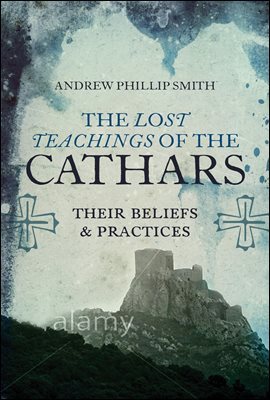 The Lost Teachings of the Cathars