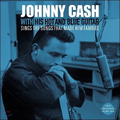 Johnny Cash — With His Hot And Blue Guitar / Sings The Songs That Made Him Famous 앨범 커버