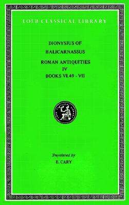 Roman Antiquities, Volume IV: Books 6.49-7