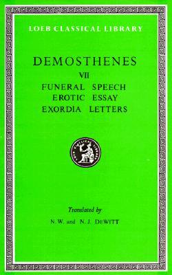 Orations, Volume VII: Orations 60-61: Funeral Speech. Erotic Essay. Exordia. Letters